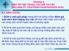 Chương 6. BẢO TRÌ TẬP TRUNG VÀO ĐỘ TIN CẬY (RELIABILITY CENTERED MAINTENANCE-RCM)