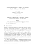 Báo cáo toán học: "Evaluating a Weighted Graph Polynomial for Graphs of Bounded Tree-Width"