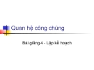 HUA Quan hệ công chúng:  Bài giảng 4. ­ Lập kế hoạch