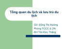 Bài giảng Tổng quan du lịch và lưu trú du lịch - GV. Đồng Thị Hường