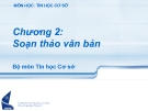 Chương 2 Soạn thảo văn bản - Bài 1