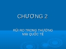 Chương 2: Rủi ro trong thương mại quốc tế