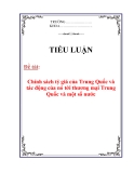 Tiểu luận: Chính sách tỷ giá của Trung Quốc và tác động của nó tới thương mại Trung Quốc và một số nước