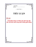 Tiểu luận: Giải pháp nâng cao hiệu quả giáo dục đạo đức cho học sinh trong nhà trường phổ thông