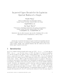 Báo cáo toán học: "Improved Upper Bounds for the Laplacian Spectral Radius of a Graph"