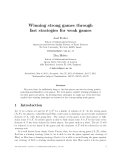 Báo cáo toán học: "Winning strong games through fast strategies for weak games"