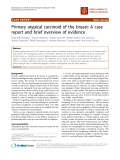 báo cáo khoa học: "Primary atypical carcinoid of the breast: A case report and brief overview of evidence"