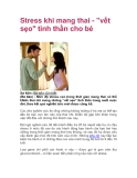 Stress khi mang thai - "vết sẹo" tinh thần cho bé