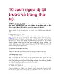 10 cách ngừa dị tật trước và trong thai kỳ 