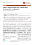 Báo cáo khoa học: "Single site laparoscopic right hemicolectomy: an oncological feasible option"