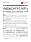 Báo cáo khoa học: "Young patients with colorectal cancer have poor survival in the first twenty months after operation and predictable survival in the medium and long-term: Analysis of survival and prognostic markers"