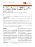 Báo cáo khoa học: "The efficacy of preoperative PET/CT for prediction of curability in surgery for locally advanced gastric carcinoma"