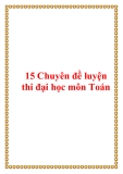 15 Chuyên đề luyện thi đại học môn Toán