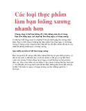 Các loại thực phẩm làm bạn loãng xương nhanh hơn 