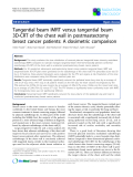 Báo cáo khoa học: "Tangential beam IMRT versus tangential beam 3D-CRT of the chest wall in postmastectomy breast cancer patients: A dosimetric comparison"