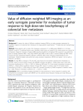 Báo cáo khoa học: "Value of diffusion weighted MR imaging as an early surrogate parameter for evaluation of tumor response to high-dose-rate brachytherapy of colorectal liver metastase"