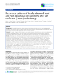 Báo cáo khoa học: "Recurrence patterns of locally advanced head and neck squamous cell carcinoma after 3D conformal (chemo)-radiotherapy"