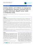 Báo cáo khoa học: "Ionizing radiation and inhibition of angiogenesis in a spontaneous mammary carcinoma and in a syngenic heterotopic allograft tumor model: a comparative study."