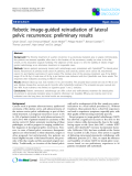 Báo cáo khoa học: "Robotic image-guided reirradiation of lateral pelvic recurrences: preliminary result"