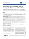 Báo cáo khoa học: " SemiIntensity modulated radiotherapy (IMRT) in benign giant cell tumors – a single institution case series and a short review of the literatur"