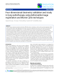 Báo cáo khoa học: " Four-dimensional dosimetry validation and study in lung radiotherapy using deformable image registration and Monte Carlo techniques"