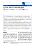 Báo cáo khoa học: " Adjuvant chemo-radiation for gastric adenocarcinoma: an institutional experience"