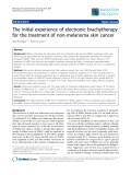 Báo cáo khoa học: "The initial experience of electronic brachytherapy for the treatment of non-melanoma skin cancer"