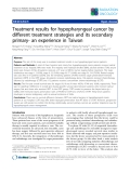 Báo cáo khoa học: "Treatment results for hypopharyngeal cancer by different treatment strategies and its secondary primary- an experience in Taiwan"