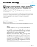 Báo cáo khoa học: " Inverse planned stereotactic intensity modulated radiotherapy (IMRT) in the treatment of incompletely and completely resected adenoid cystic carcinomas of the head and neck: initial clinical results and toxicity of treatment"