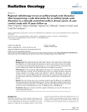 Báo cáo khoa học: " Regional radiotherapy versus an axillary lymph node dissection after lumpectomy: a safe alternative for an axillary lymph node dissection in a clinically uninvolved axilla in breast cancer. A case control study with 10 years follow up"