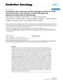 Báo cáo khoa học: "Constitutive gene expression profile segregates toxicity in locally advanced breast cancer patients treated with high-dose hyperfractionated radical radiotherapy"