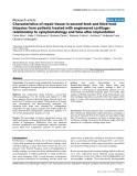 Báo cáo y học: "Characteristics of repair tissue in second-look and third-look biopsies from patients treated with engineered cartilage: relationship to symptomatology and time after implantation"