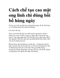 Cách chế tạo cao mật ong linh chi dùng bồi bổ hàng ngày 