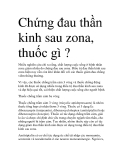 Chứng đau thần kinh sau zona, thuốc gì ?