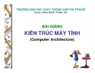 Kiến trúc máy tính Phân I - Chương 1