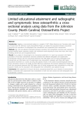 Báo cáo y học: " Limited educational attainment and radiographic and symptomatic knee osteoarthritis: a crosssectional analysis using data from the Johnston County (North Carolina) Osteoarthritis Project"