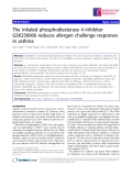 Báo cáo y học: " The inhaled phosphodiesterase 4 inhibitor GSK256066 reduces allergen challenge responses in asthma"