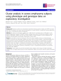 Báo cáo y học: " Cluster analysis in severe emphysema subjects using phenotype and genotype data: an exploratory investigation"