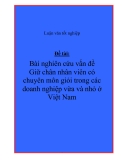 Bài nghiên cứu vấn đề Giữ chân nhân viên có chuyên môn giỏi trong các doanh nghiệp vừa và nhỏ ở Việt Nam