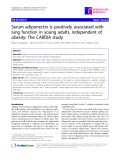 Báo cáo y học: " Serum adiponectin is positively associated with lung function in young adults, independent of obesity: The CARDIA study"