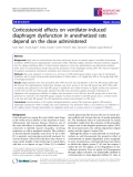 Báo cáo y học: " Corticosteroid effects on ventilator-induced diaphragm dysfunction in anesthetized rats depend on the dose administered"