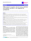 Báo cáo y học: "  Differentiated transplant derived airway epithelial cell cytokine secretion is not regulated by cyclosporine"