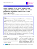 Báo cáo y học: "  Characterization of the bronchodilatory dose response to indacaterol in patients with chronic obstructive pulmonary disease using modelbased approaches"