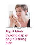 Top 5 bệnh thường gặp ở phụ nữ trung niên