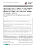 Báo cáo sinh học: "Bactericidal activity of oxacillin and glycopeptides against Staphylococcus aureus in patients with endocarditis: Looking for a relationship between tolerance and outcome"