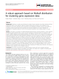 Báo cáo sinh học: "A robust approach based on Weibull distribution for clustering gene expression data"