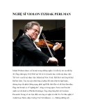 NGHỆ SĨ VIOLON ITZHAK PERLMAN