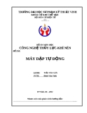 ĐỒ ÁN MÔN HỌC CÔNG NGHỆ THỦY LỰC-KHÍ NÉN ĐỀ TÀI: MÁY DẬP TỰ ĐỘNG