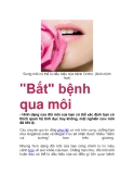 "Bắt" bệnh qua môi