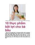 10 thực phẩm bất lợi cho bà bầu